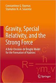 Gravity, Special Relativity, and the Strong Force - A Bohr-Einstein-de Broglie Model for the Formation of Hadrons