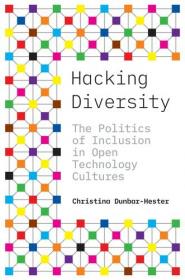 Hacking Diversity - The Politics of Inclusion in Open Technology Cultures (MOBI)