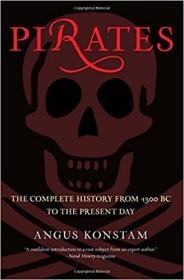Pirates - The Complete History from 1300 BC to the Present Day (PDF)