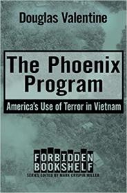 The Phoenix Program - America's Use of Terror in Vietnam