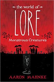 The World of Lore - Monstrous Creatures