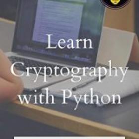 Learn Cryptography with Python Python Technologies