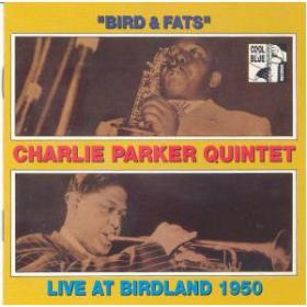 Charlie Parker Quintet Bird & Fats Live At Birdland (jazz)(mp3@320kbps)[rogercc][h33t]