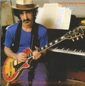 (1981) Frank Zappa - Shut Up 'N Play Yer Guitar [FLAC]