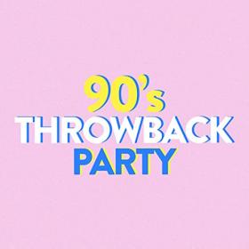 VA - 90's Throwback Party (2020) Mp3 320kbps [PMEDIA] ⭐️
