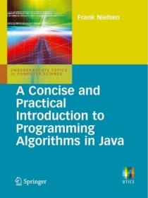 A CoNCISe and Practical Introduction to Programming Algorithms in Java (True)