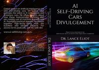 AI Self-Driving Cars Divulgement - Practical Advances In Artificial Intelligence And Machine Learning