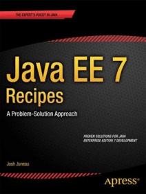 Java EE 7 Recipes - A Problem-Solution Approach by Josh Juneau