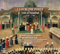 Jordi Savall - La Sublime Porte - Voix d'Istanbul 1430 – 1750 (2011)