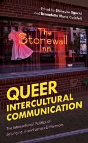 Queer Intercultural Communication - The Intersectional Politics of Belonging in and across Differences