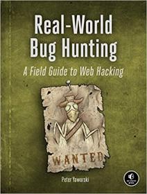 Real-World Bug Hunting - A Field Guide to Web Hacking (True PDF, MOBI)