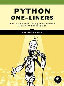 Python One-Liners - Write CoNCISe, Eloquent Python Like a Professional (True PDF, MOBI)