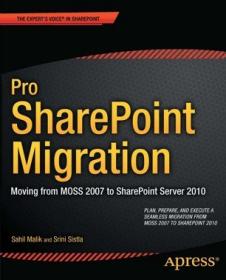 Pro SharePoint Migration - Moving from MOSS 2007 to SharePoint Server 2010