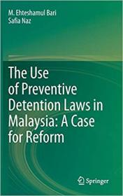 The Use of Preventive Detention Laws in Malaysia - A Case for Reform