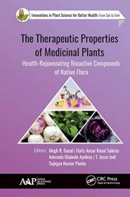 The Therapeutic Properties of Medicinal Plants - Health-Rejuvenating Bioactive Compounds of Native Flora
