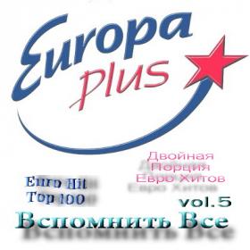 Europa Plus_Euro Hit Top-100 vol 5