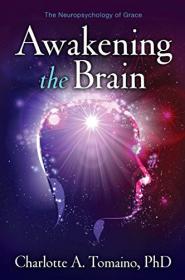 Awakening the Brain - The Neuropsychology of Grace