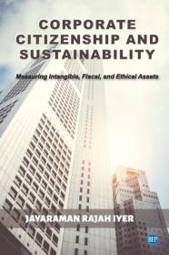 Corporate Citizenship and Sustainability - Measuring Intangible, Fiscal, and Ethical Assets