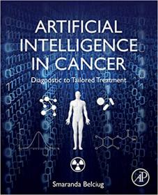 Artificial Intelligence in Cancer - Diagnostic to Tailored Treatment