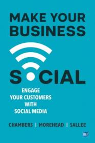 Make Your Business Social - Engage Your Customers With Social Media