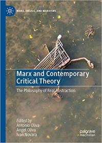 Marx and Contemporary Critical Theory - The Philosophy of Real Abstraction (Marx, Engels, and Marxisms)