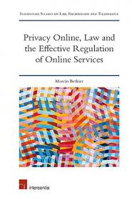 Privacy Online, Law and the Effective Regulation of Online Services - Economic, Technological, and Legal Regulations