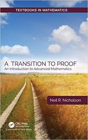 A Transition to Proof - An Introduction to Advanced Mathematics (Textbooks in Mathematics)