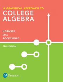 A Graphical Approach to College Algebra, 7th Edition