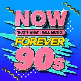 VA - NOW Thats What I Call Music Forever 90's (2020)