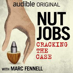 Marc Fennell - 2020 - Nut Jobs (True Crime)