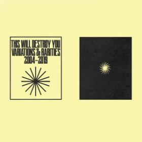 (2020) This Will Destroy You - Variations & Rarities 2004​-​2019 Vol I & Vol  II [FLAC]