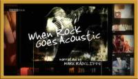 BBC - When Rock Goes Acoustic [MP4-AAC](oan)
