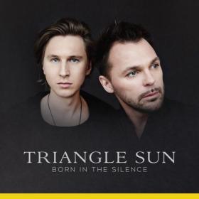 2014 - Triangle Sun - Born in the Silence