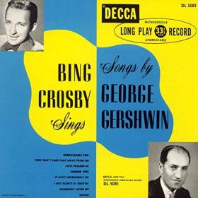 Bing Crosby - Sings Songs by George Gershwin (Expanded Edition) (2019)
