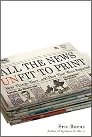 All the News Unfit to Print - How Things Were