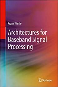 Architectures for Baseband Signal Processing