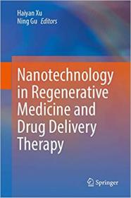 Nanotechnology in Regenerative Medicine and Drug Delivery Therapy