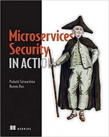 Microservices Security in Action [Final Version]