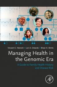 Managing Health in the Genomic Era - A Guide to Family Health History and Disease Risk