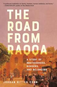 The Road from Raqqa - A Story of Brotherhood, Borders, and Belonging