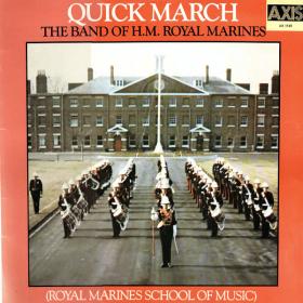 Quick March - Band Of H M Royal Marines (Royal Narines School Of Music) - Dunn, Neville - 1982 Vinyl