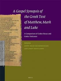 A Gospel Synopsis of the Greek Text of Matthew, Mark and Luke - A Comparison of Codex Bezae and Codex Vaticanus