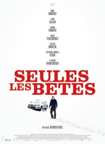 Seules les bêtes [Only the Animals] (2019)