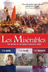 Les Miserables The History Of The Worlds Greatest Story (2013) [720p] [WEBRip] [YTS]
