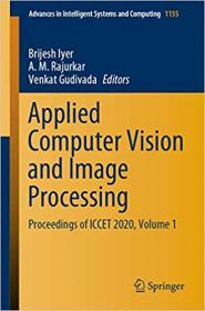 Applied Computer Vision and Image Processing - Proceedings of ICCET 2020, Volume 1 (Advances in Intelligent Systems and C