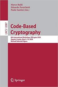 Code-Based Cryptography - 8th International Workshop, CBCrypto 2020, Zagreb, Croatia, May 9 - 10, 2020, Revised Selected Pa