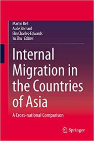 Internal Migration in the Countries of Asia - A Cross-national Comparison