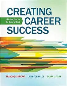 Creating Career Success - A Flexible Plan for the World of Work