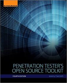 Penetration Tester's Open Source Toolkit, 4th Edition