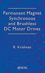 Permanent Magnet Synchronous and Brushless DC Motor Drives